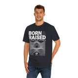 Born and Raised- Unisex Classic Tee (t-shirt)